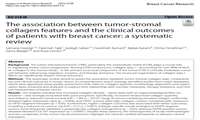 مقاله ی سیستماتیک ریویو جدید مرکز تحت عنوان The association between tumor‑stromal collagen features and the clinical outcomes of patients with breast cancer: a systematic review به چاپ رسید.